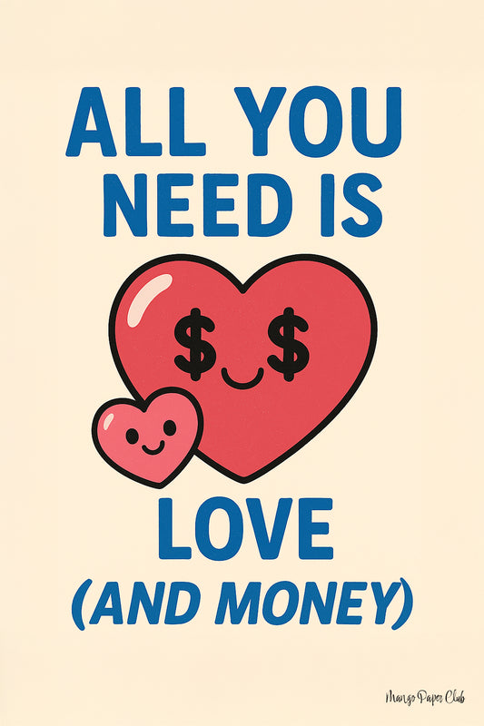 All you need is love and money
