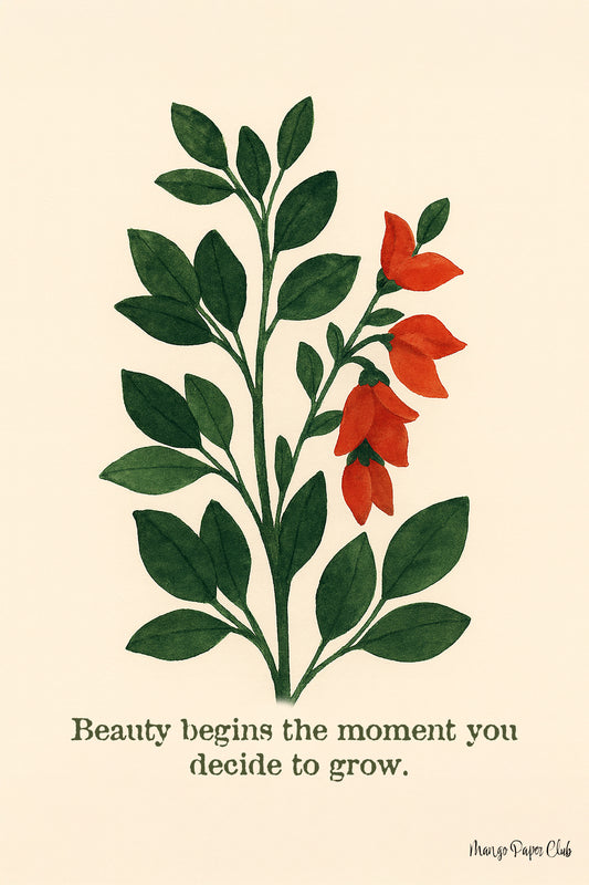 Beauty Begins the Moment You Decide to Grow