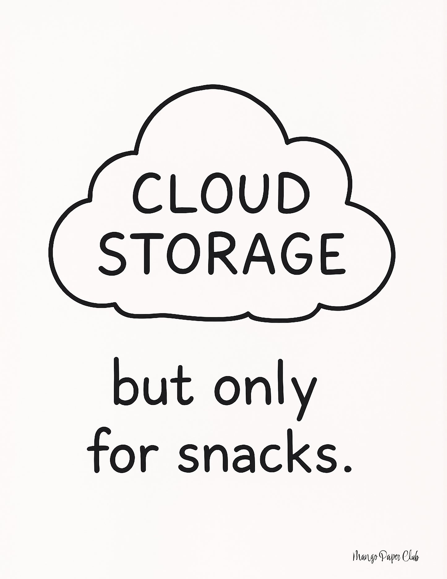 Cloud Storage (But Only for Snacks)
