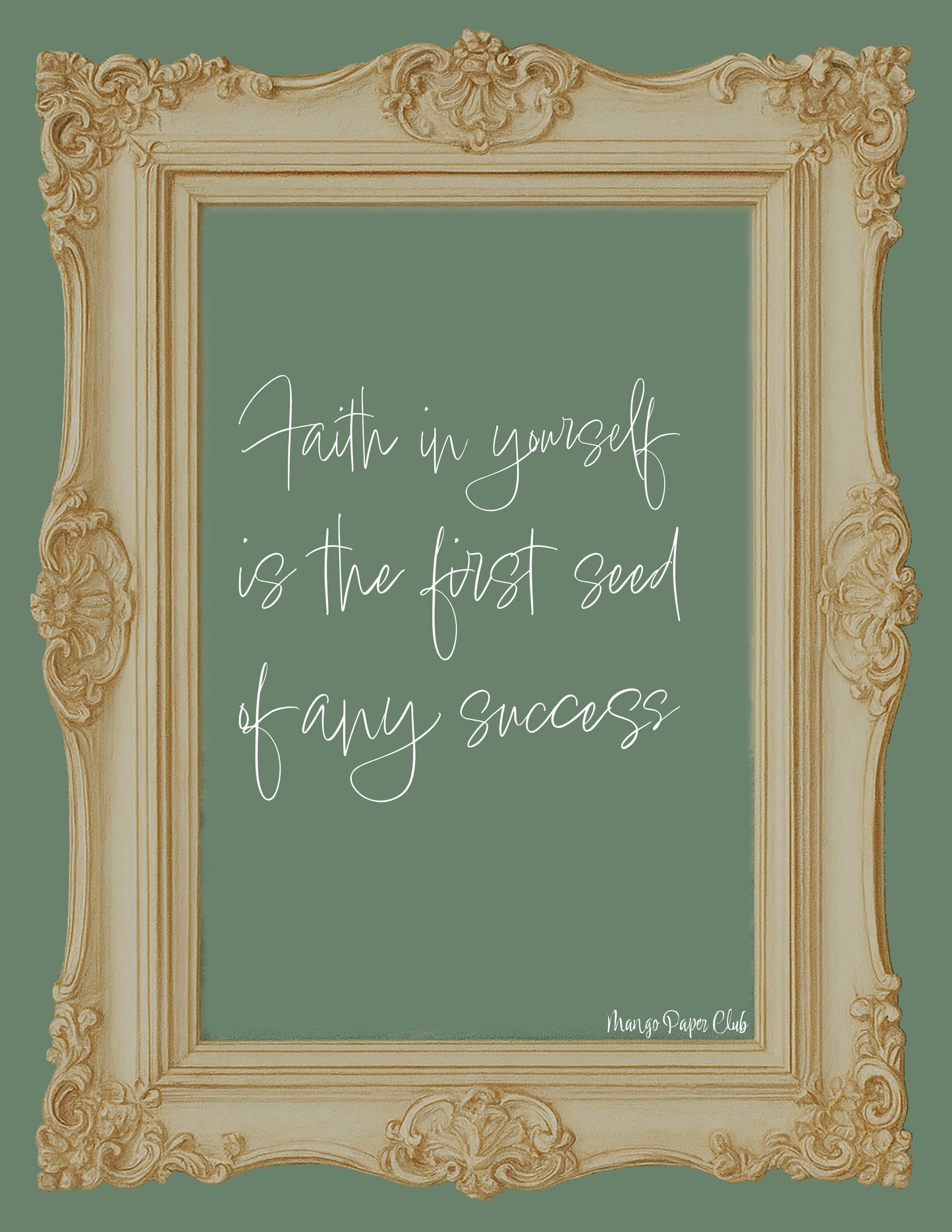 Faith in Yourself Is the First Seed of Any Success