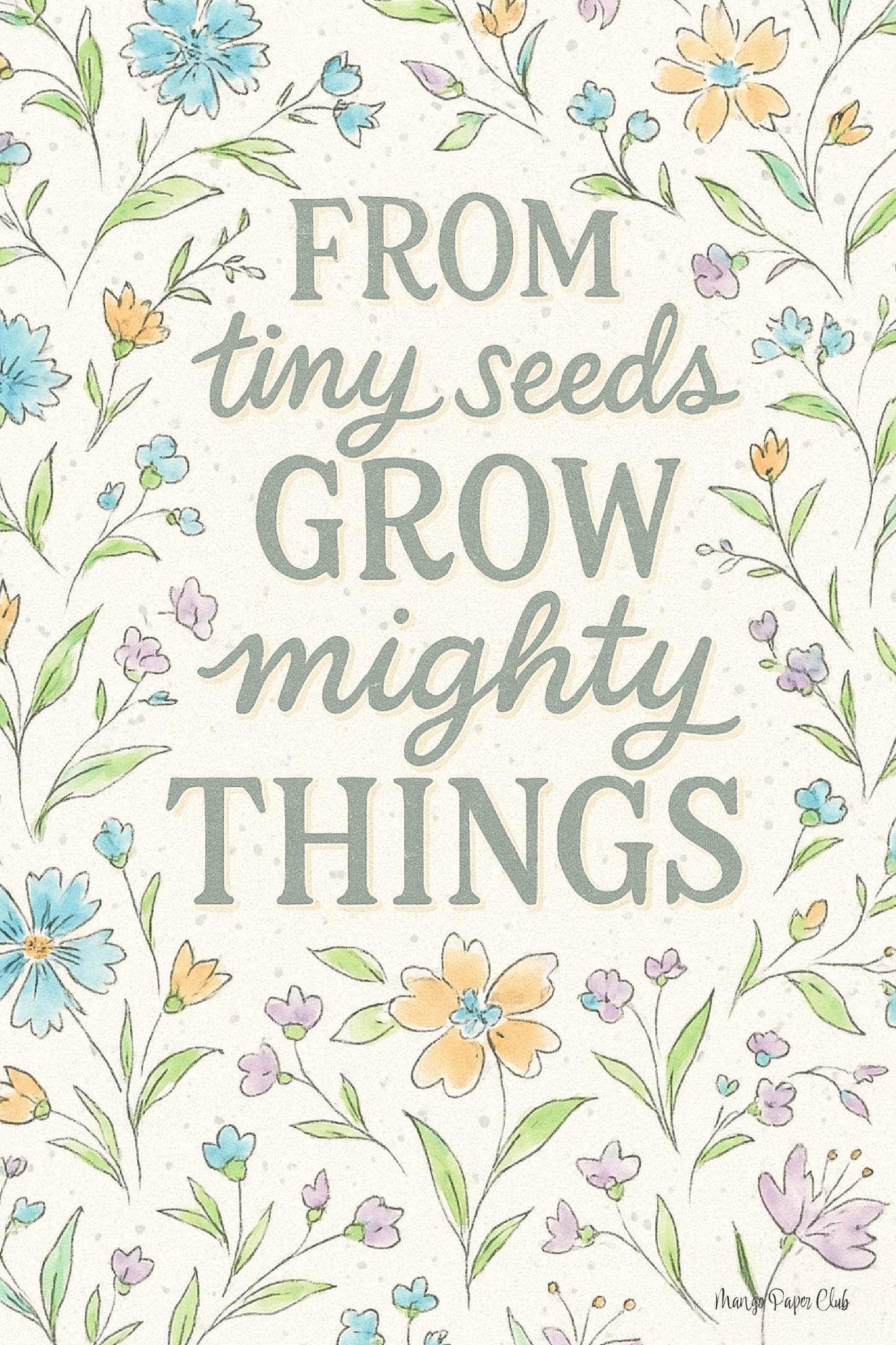 From tiny seeds grow mighty things