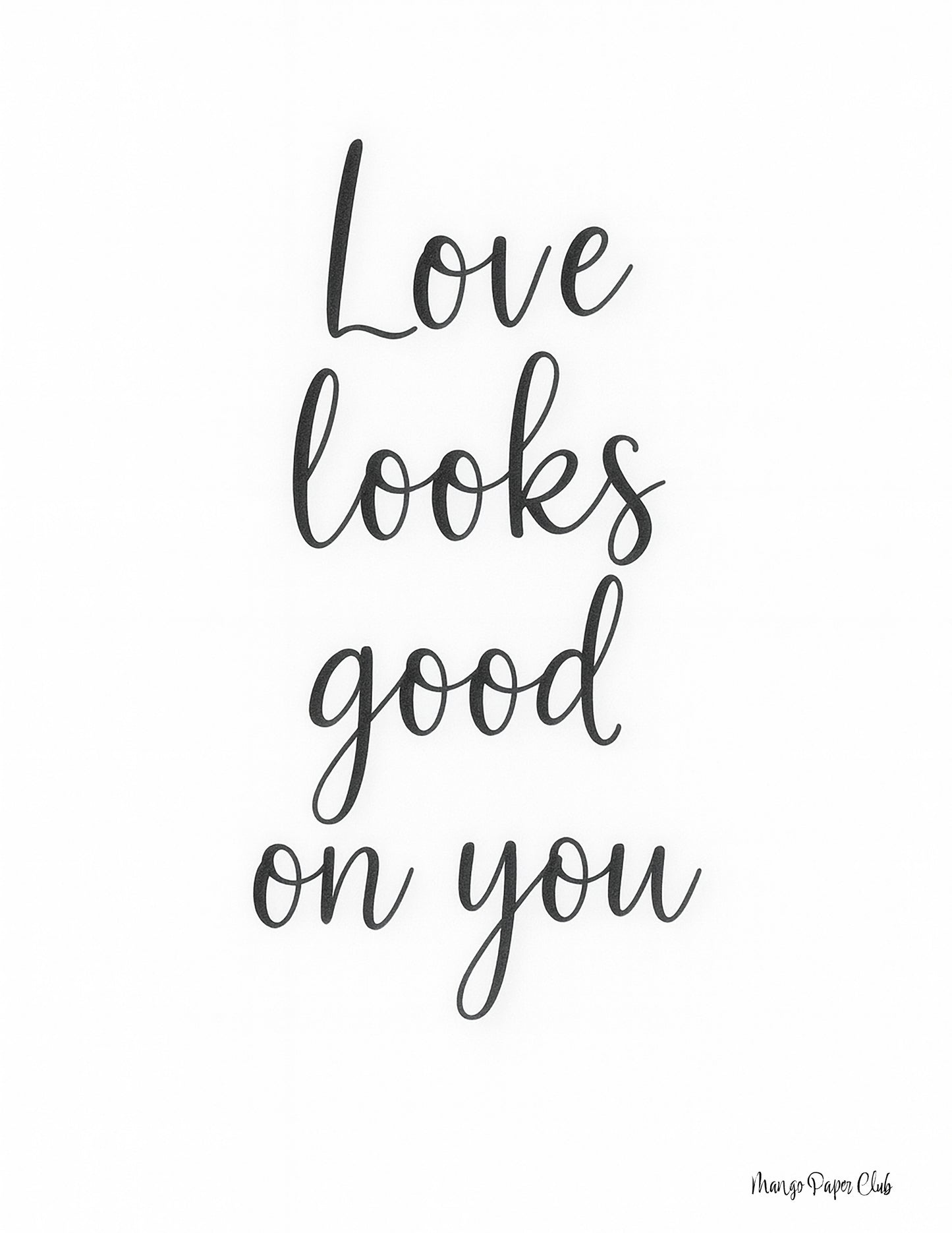 Love looks good on you