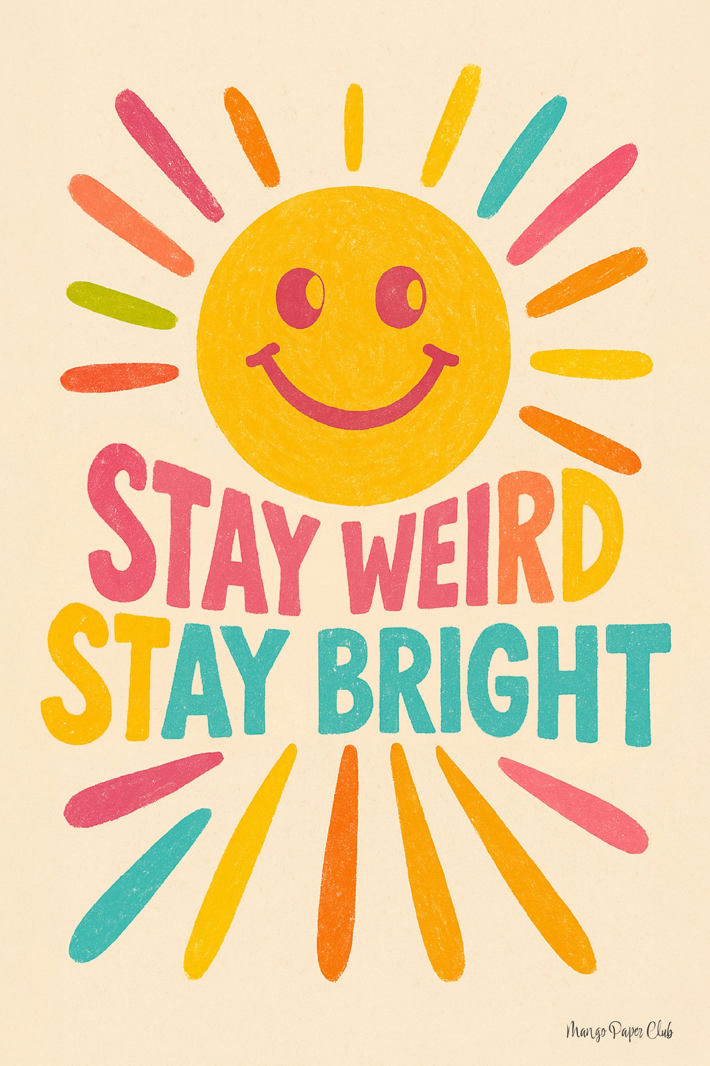Stay Weird, Stay Bright