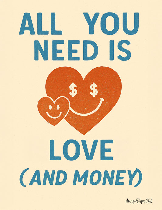 All You Need Is Love (and Money)