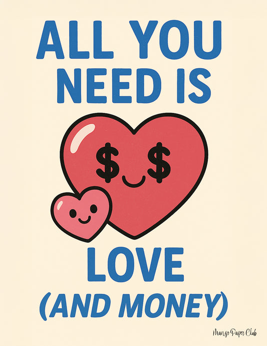 All you need is love and money