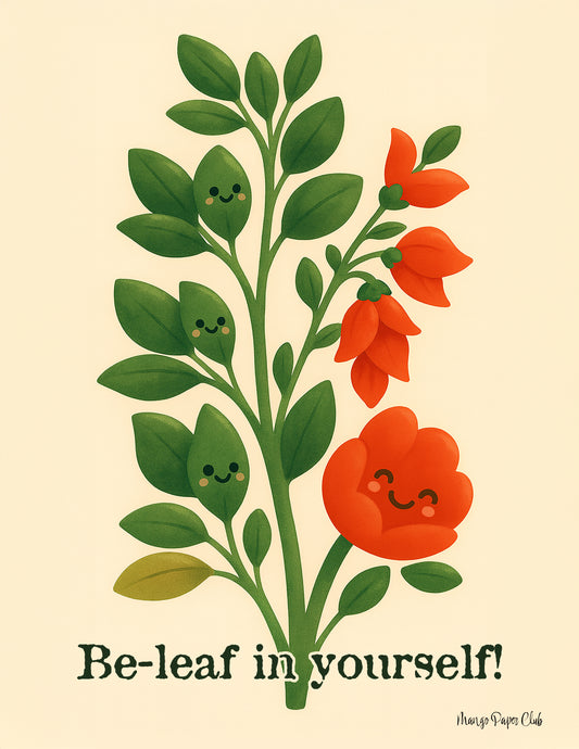 Be-leaf in Yourself!