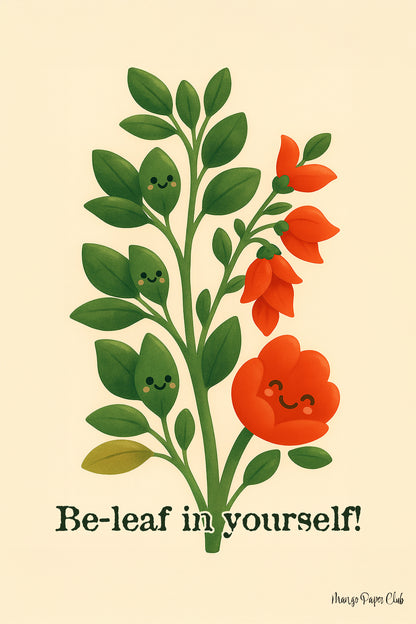 Be-leaf in Yourself!