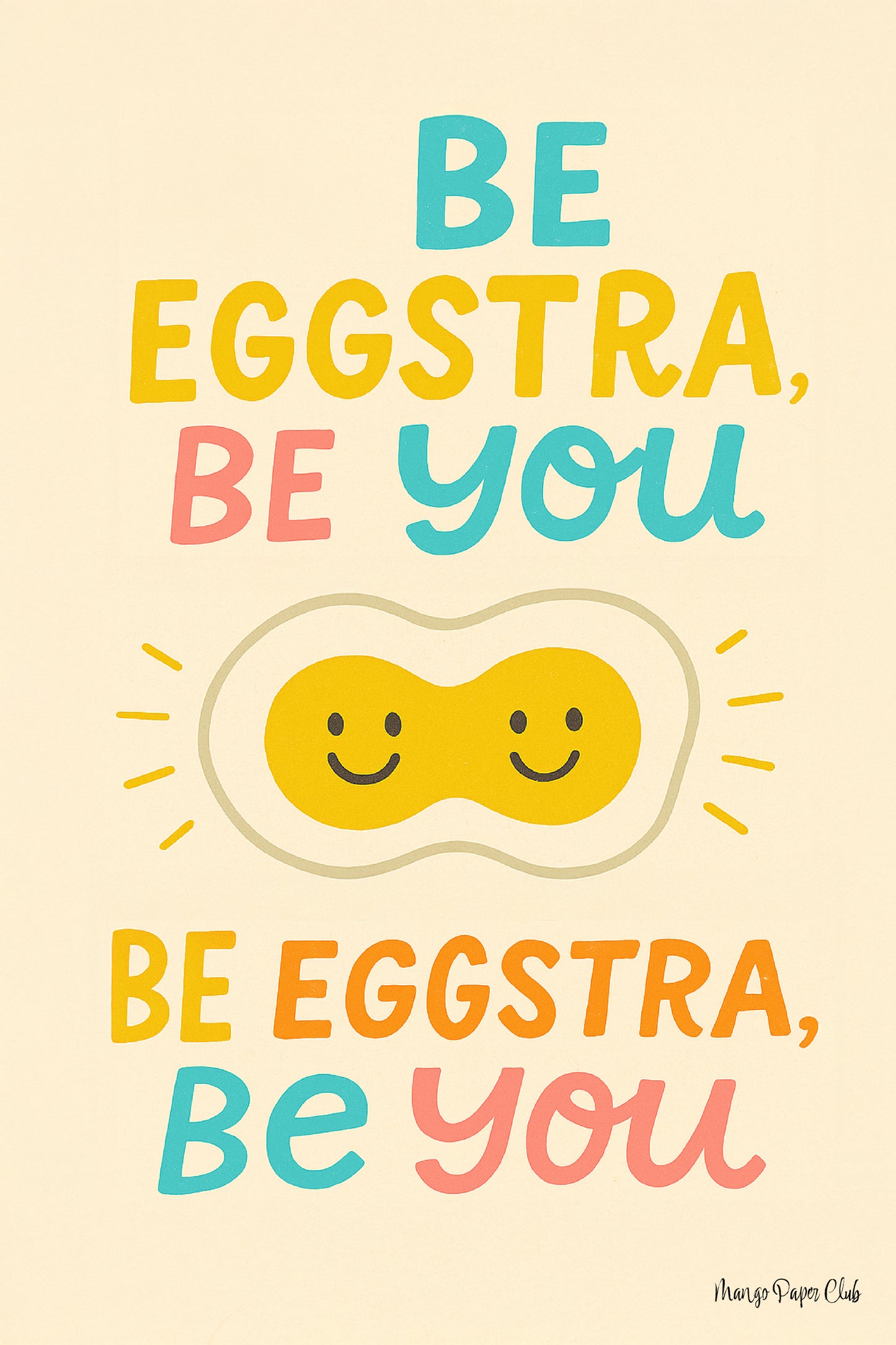 Be Eggstra, Be You