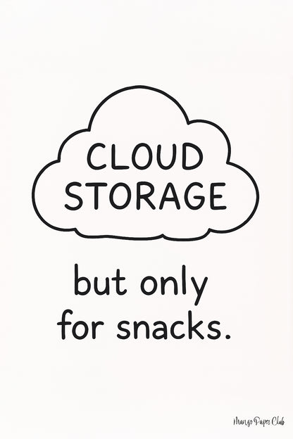 Cloud Storage (But Only for Snacks)