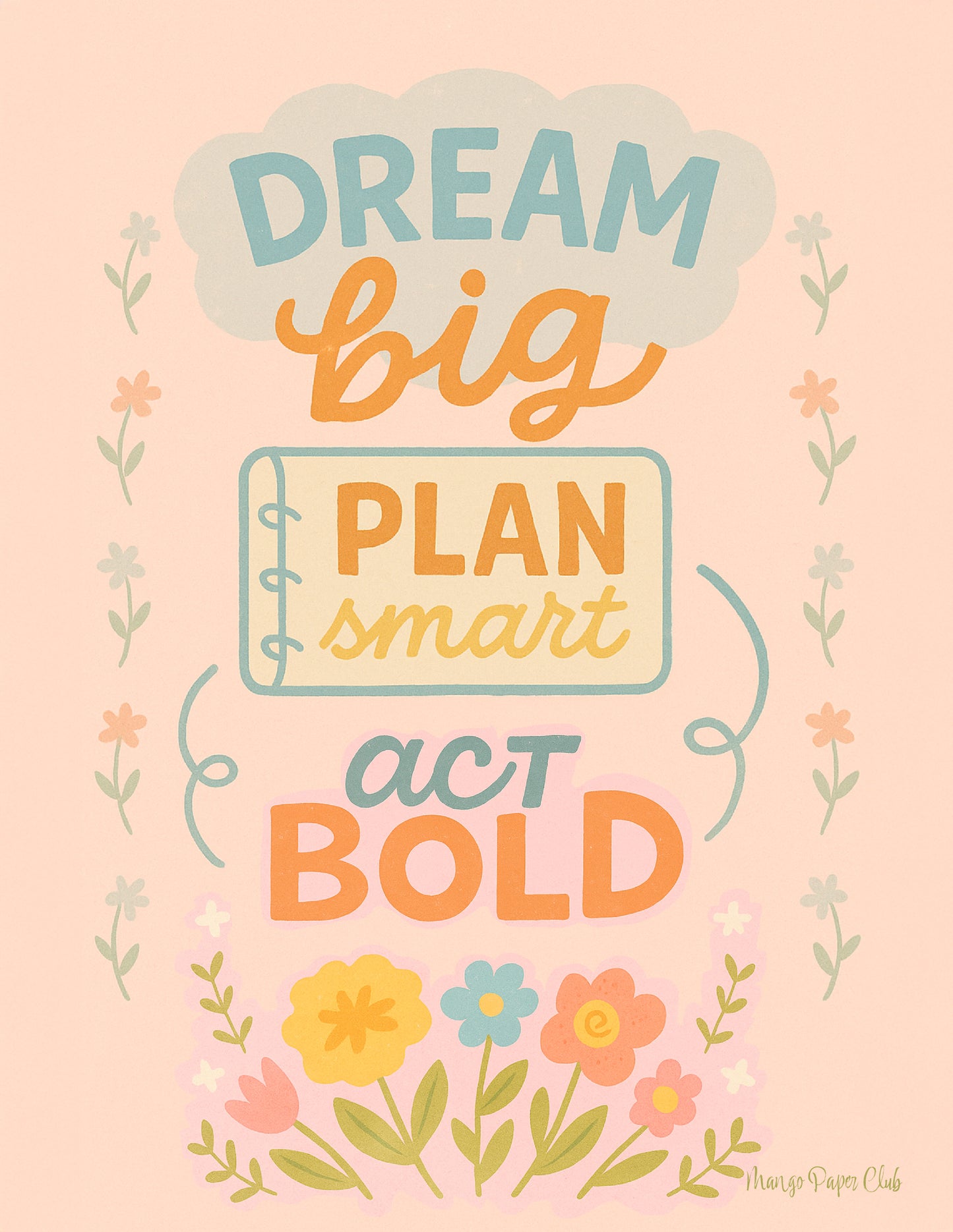 Dream Big, Plan Smart, Act Bold