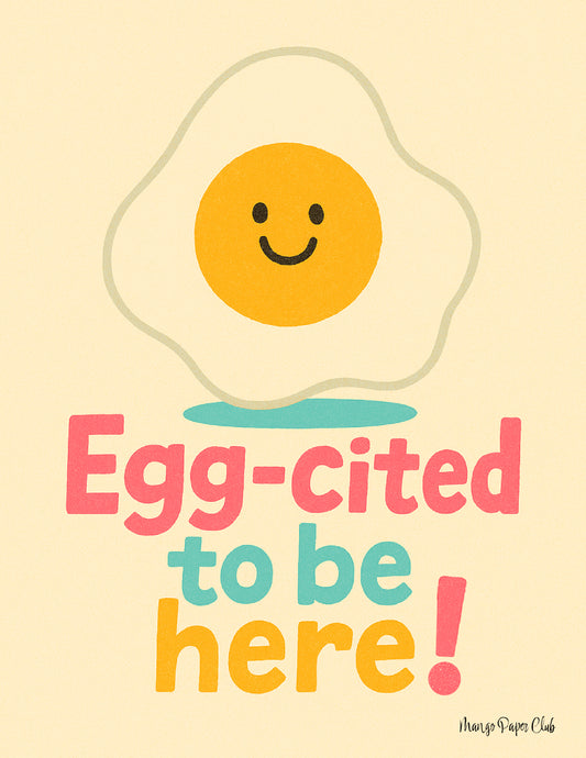 Egg-cited to be here!