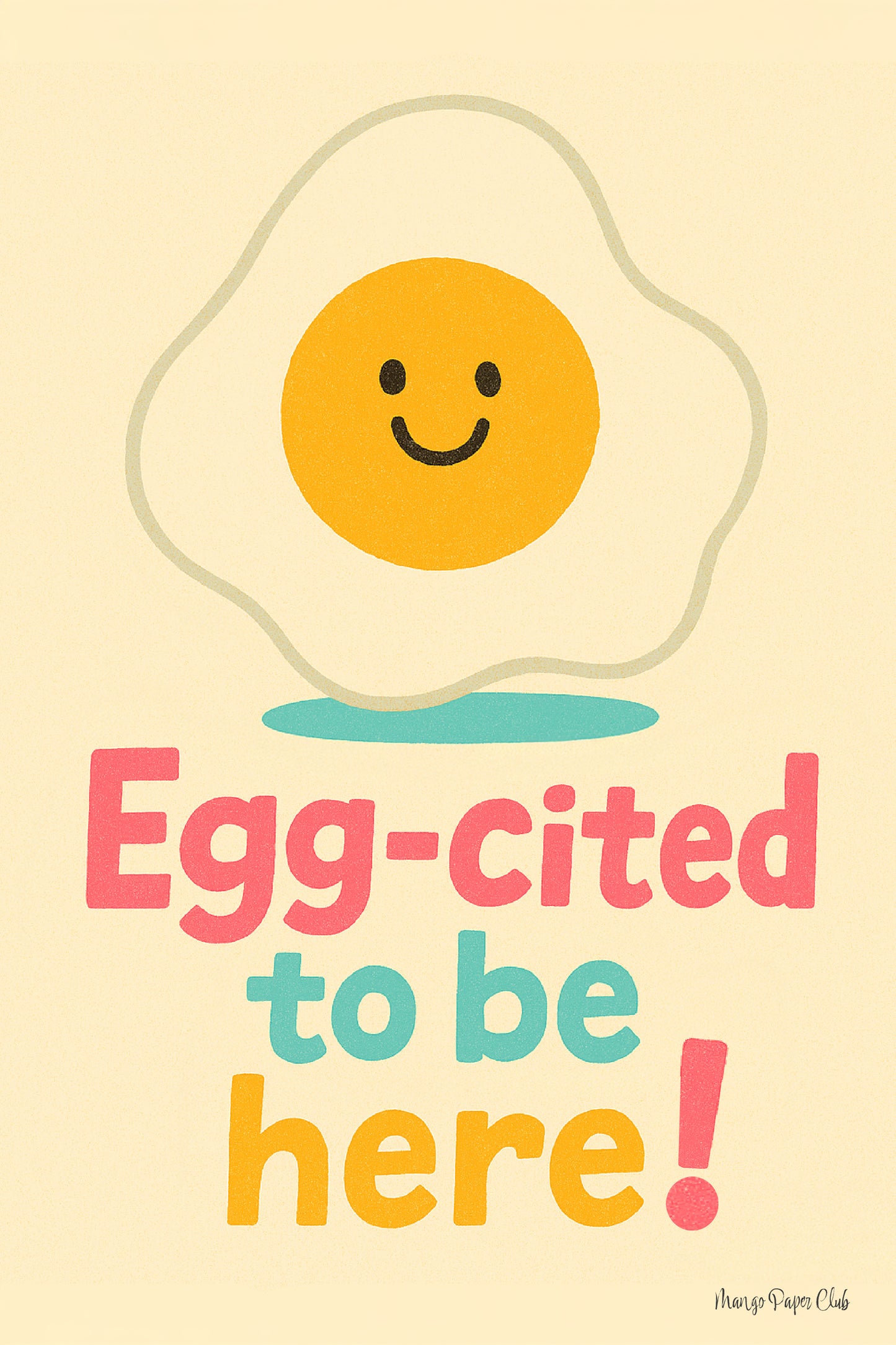 Egg-cited to be here!