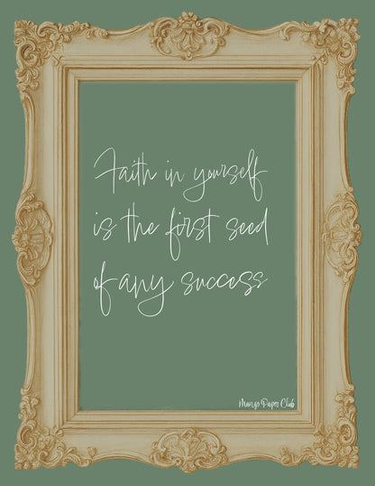 Faith in Yourself Is the First Seed of Any Success