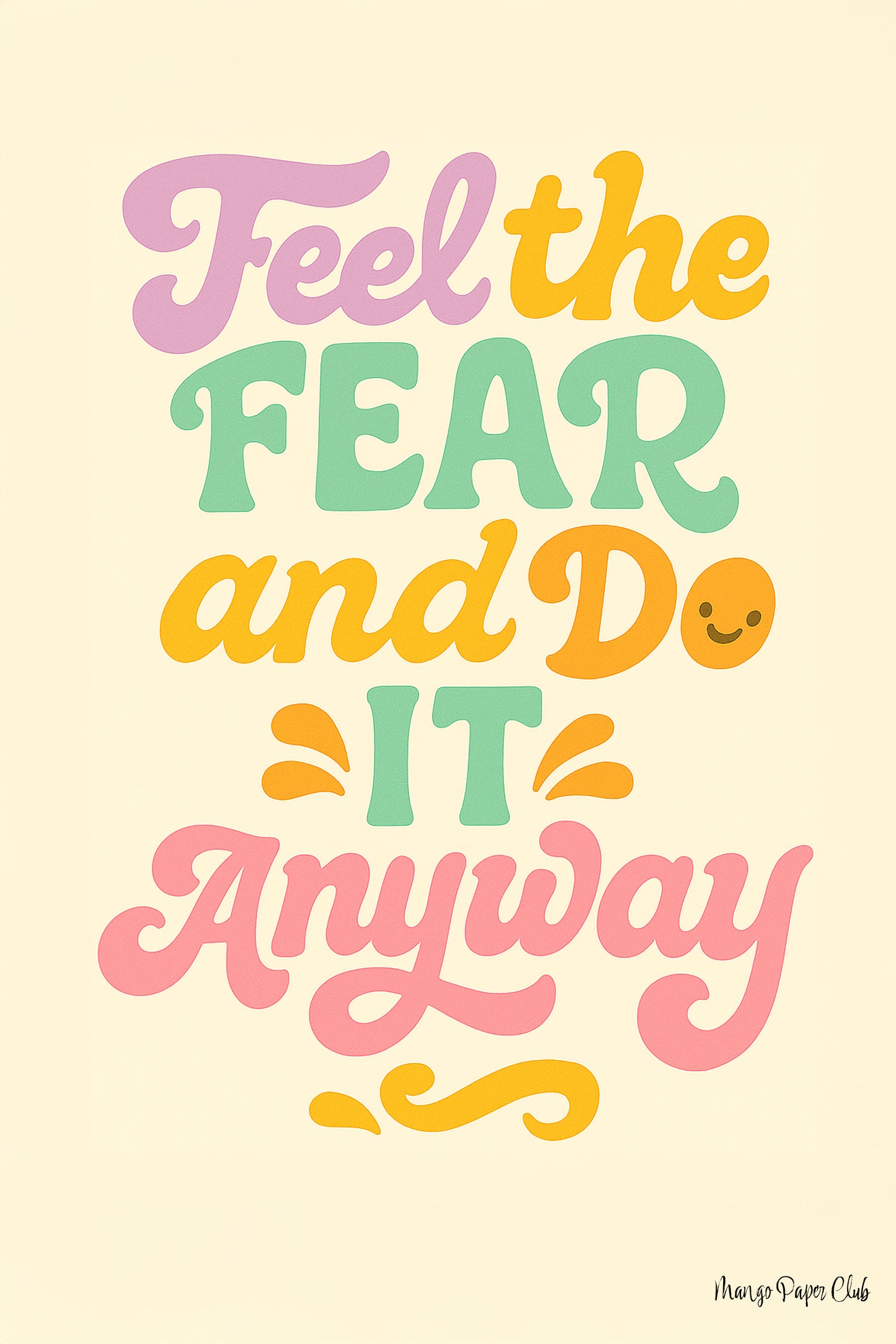 Feel the Fear and Do It Anyway