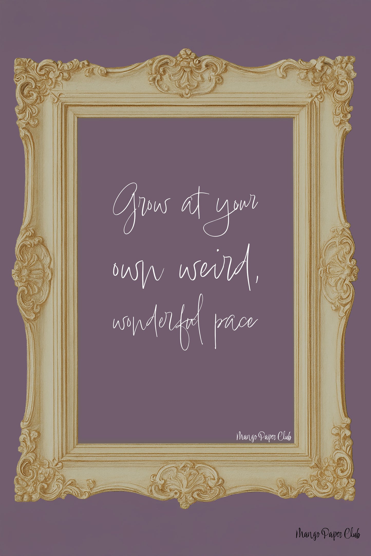 Grow at Your Own Weird, Wonderful Pace