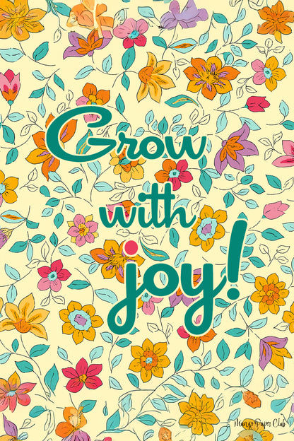 Grow with Joy!