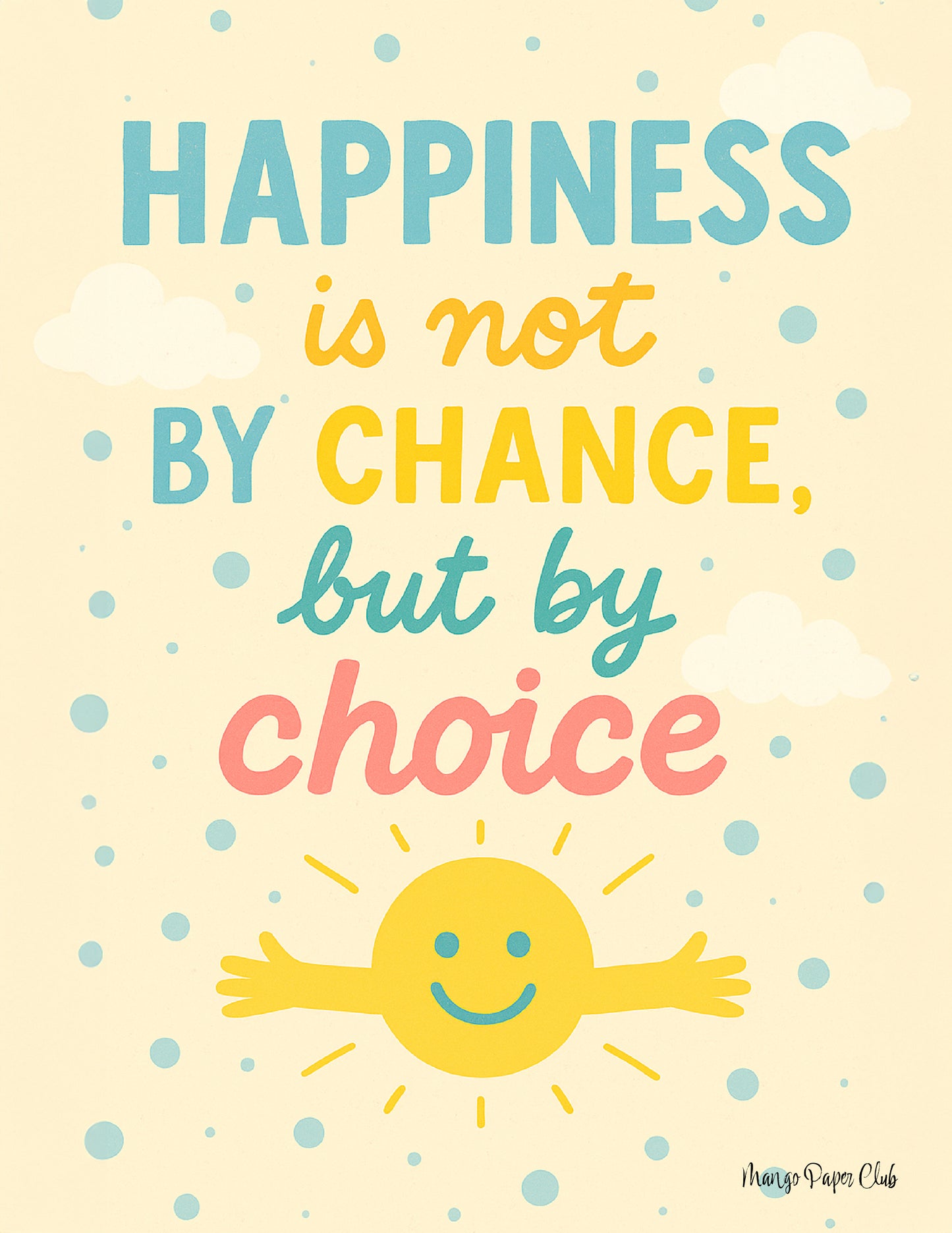 Happiness is Not by Chance, but by Choice