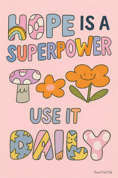 Hope Is a Superpower – Use It Daily