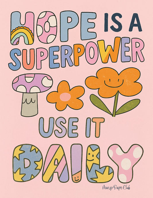 Hope Is a Superpower – Use It Daily