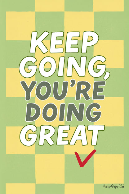 Keep Going, You’re Doing Great