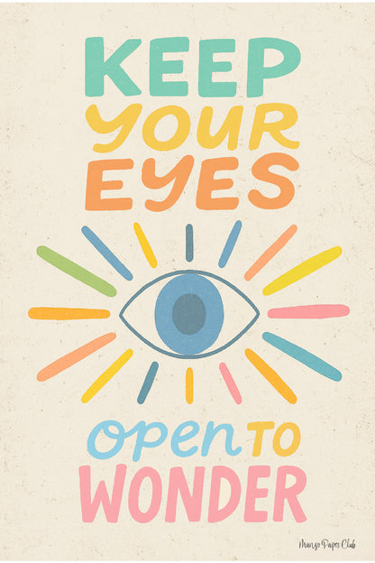 Keep your eyes open to wonder