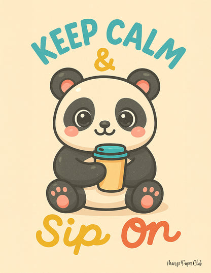 Keep calm & sip on- Panda
