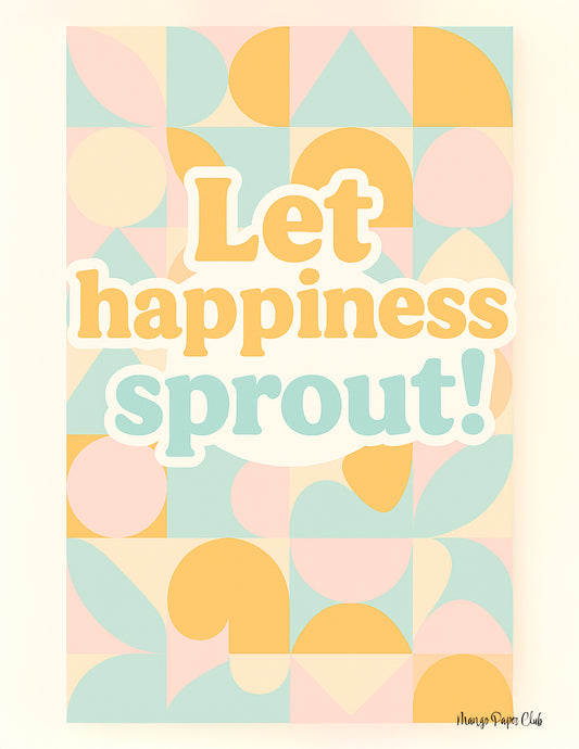 Let Happiness Sprout!