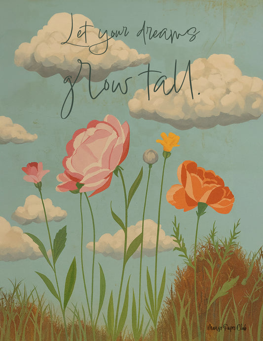 Let Your Dreams Grow Tall