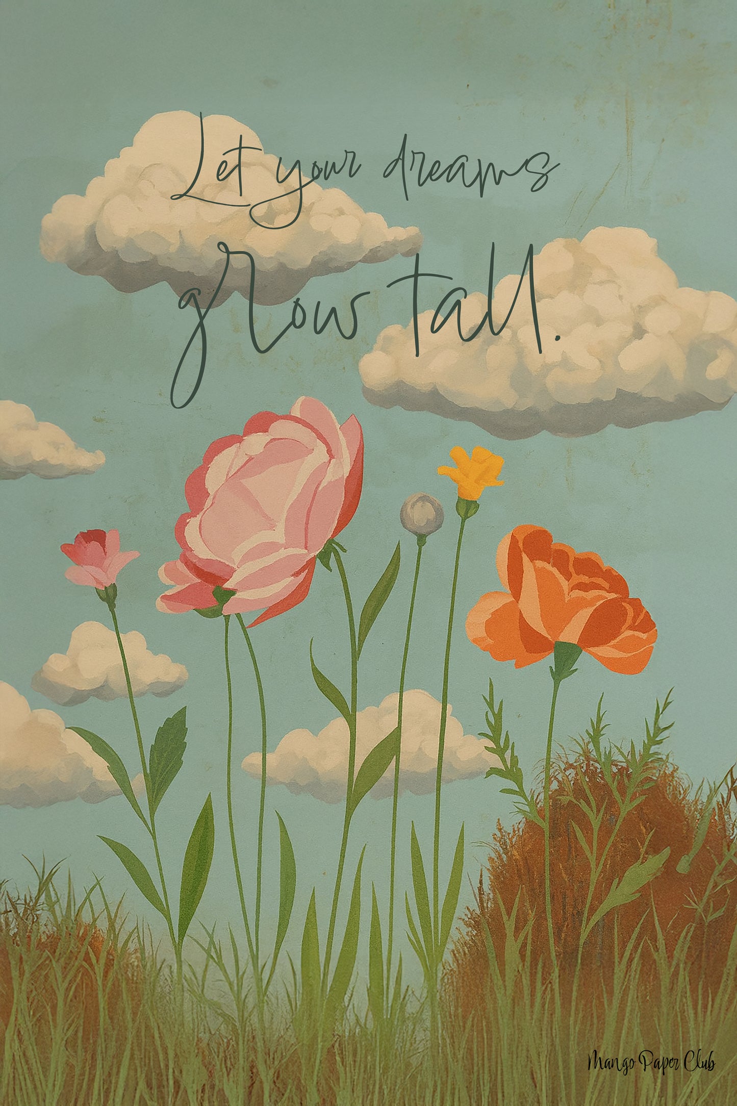 Let Your Dreams Grow Tall