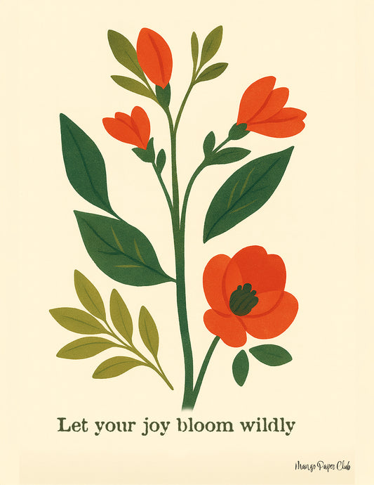 Let Your Joy Bloom Wildly