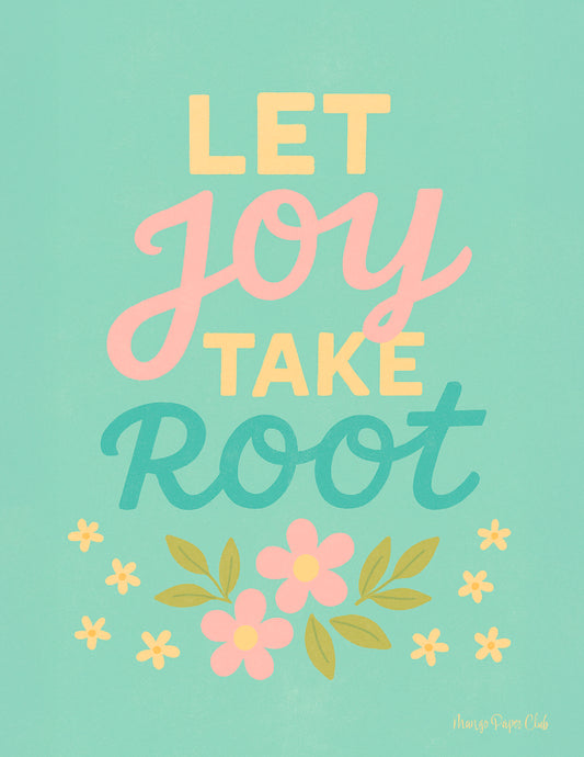 Let Joy Take Root