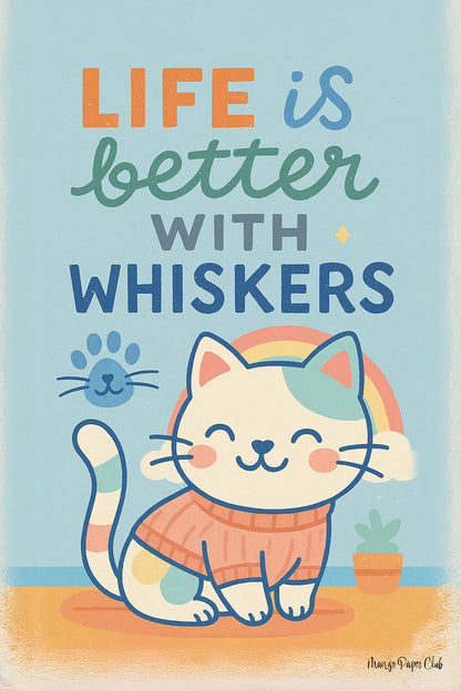 Life is better with whiskers 2