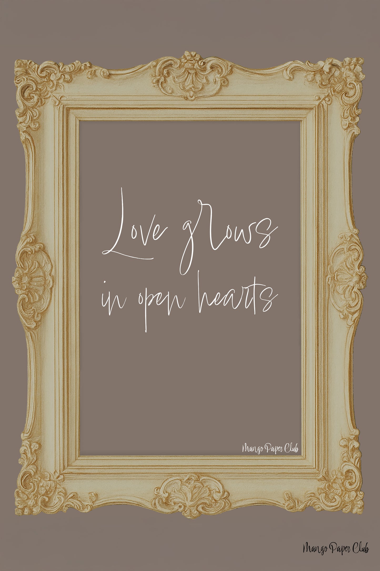 Love grows in open hearts