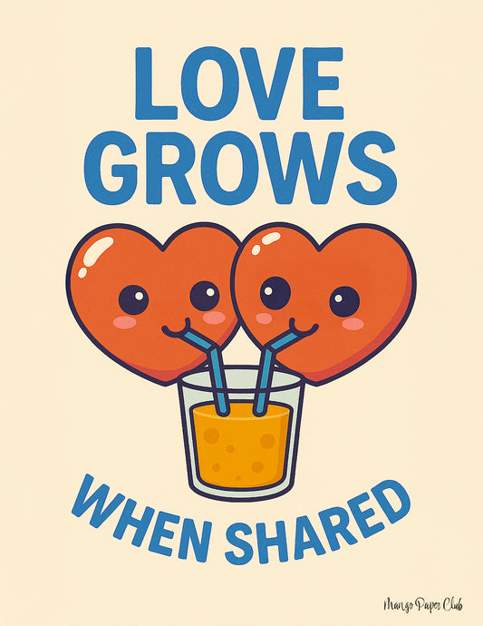 Love grows when shared