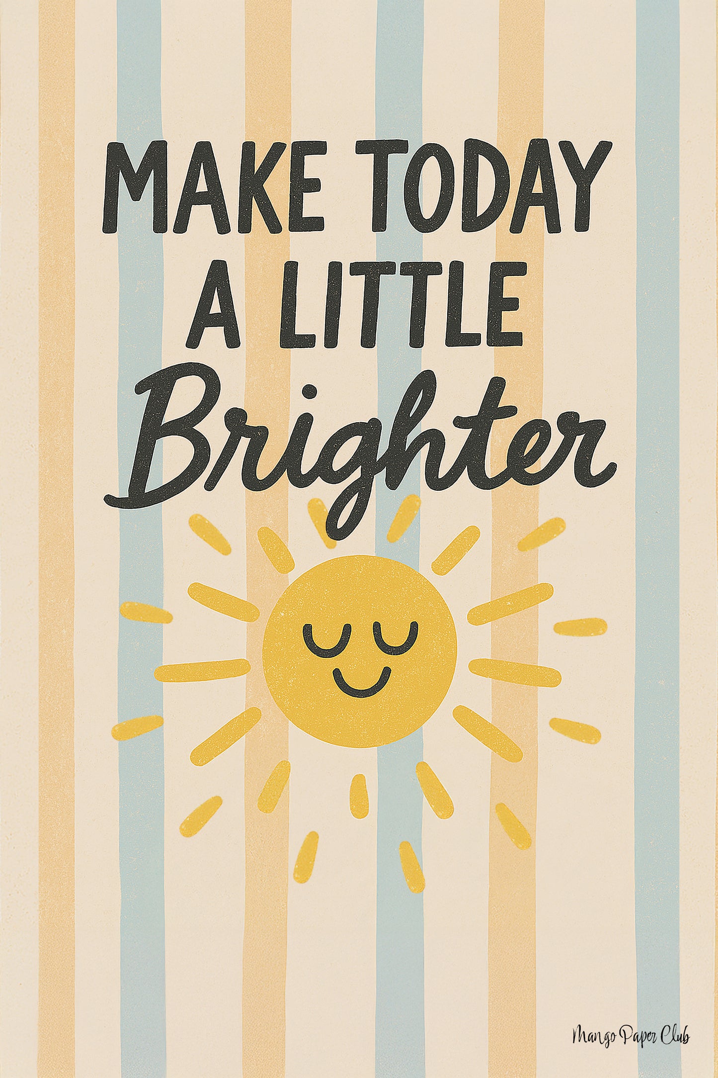 Make Today a Little Brighter