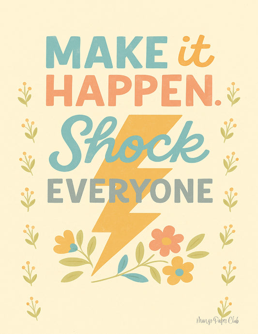 Make It Happen, Shock Everyone