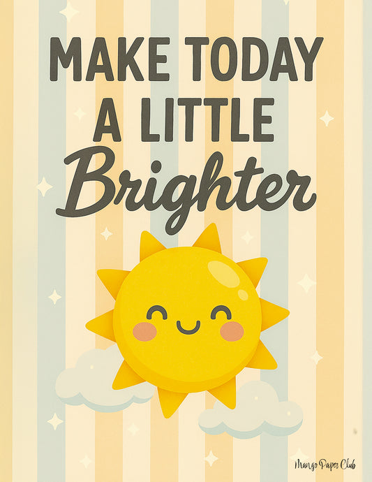 Make today a little brighter