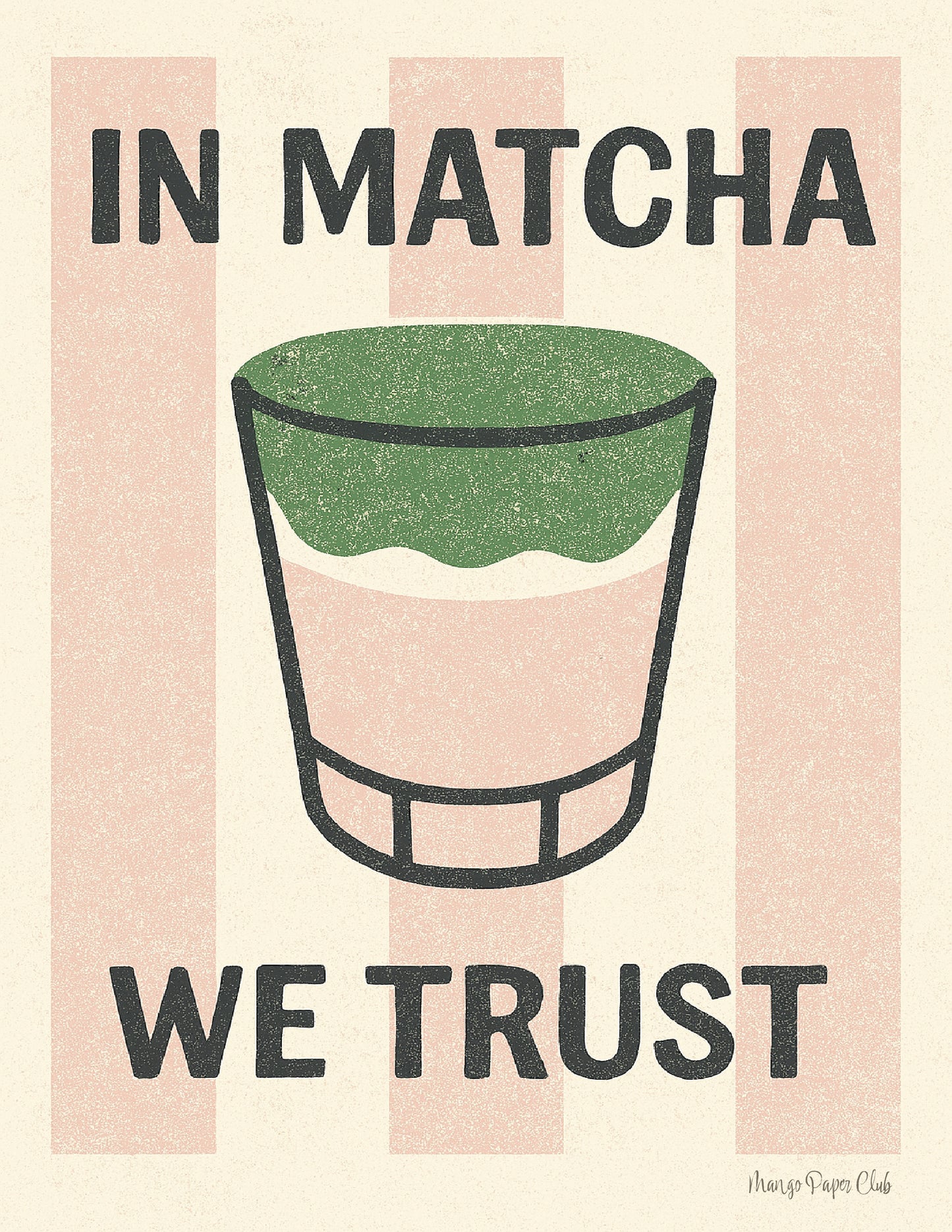 In Matcha We Trust