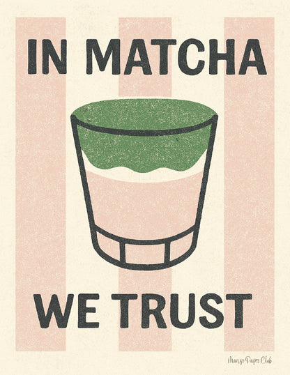 In Matcha We Trust