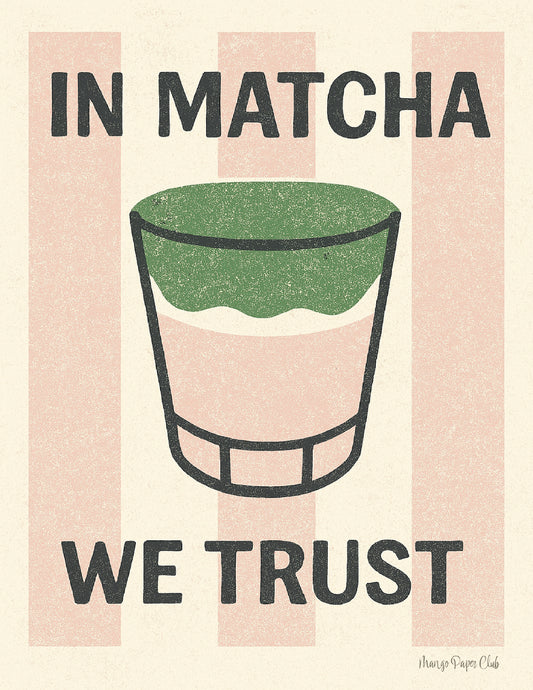 In Matcha We Trust