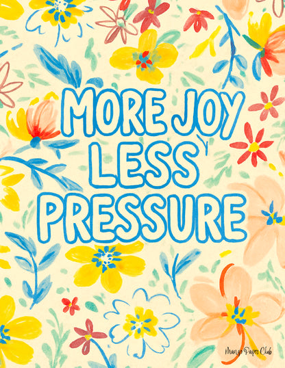 More Joy, Less Pressure