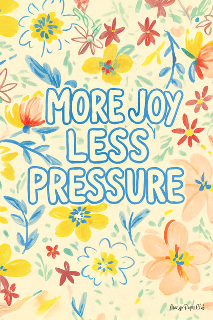 More Joy, Less Pressure