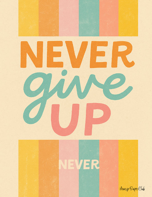 Never Give Up- Never