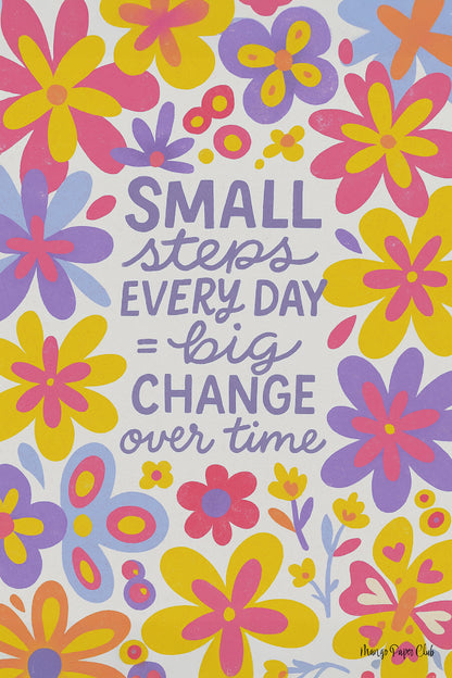 Small Steps Every Day = Big Change Over Time