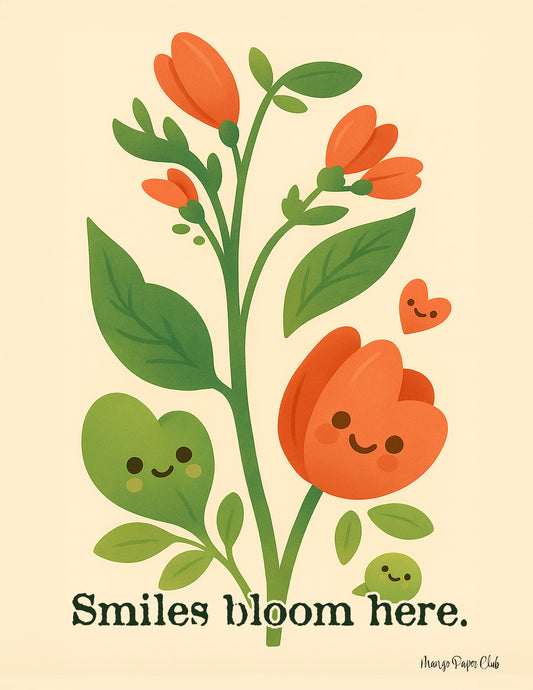 Smiles bloom here