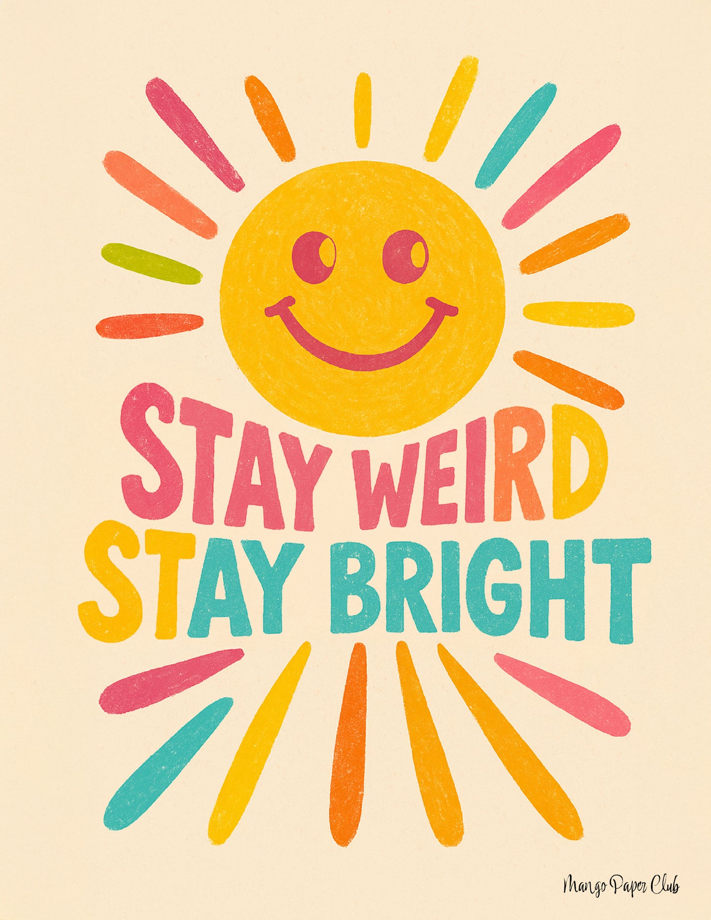 Stay Weird, Stay Bright