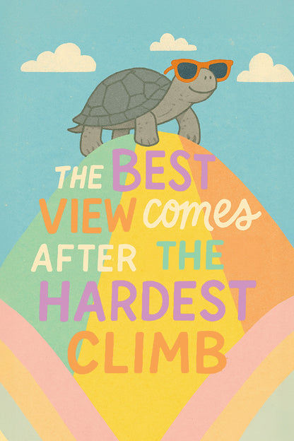 The Best View Comes After the Hardest Climb
