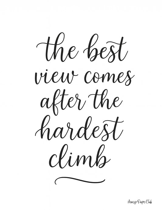 the best view comes after the hardest climb