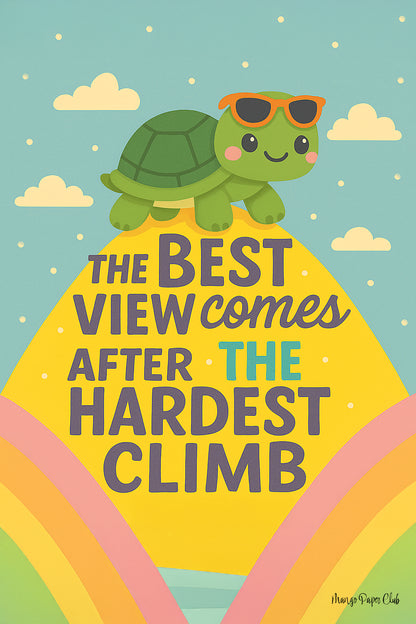 The best view comes after the hardest climb