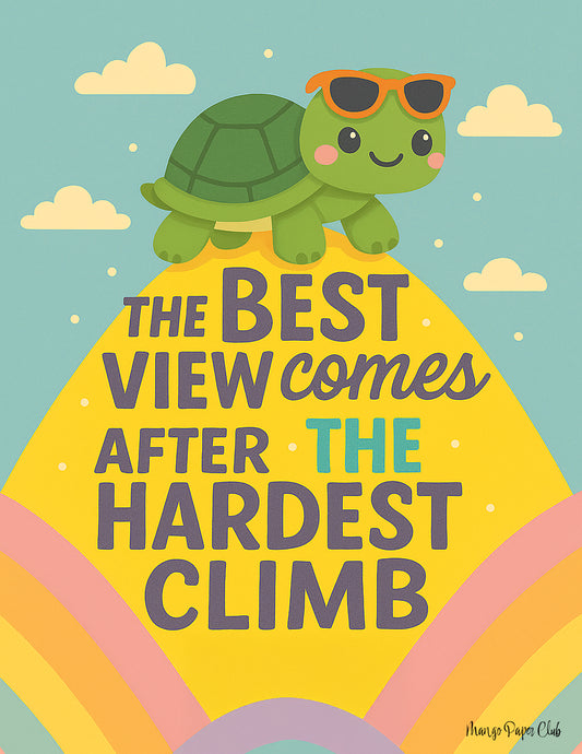 The best view comes after the hardest climb